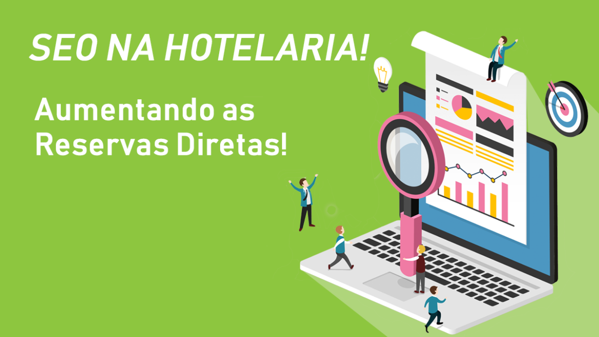 SEO na Hotelaria: Como Alcançar mais Reservas Diretas!